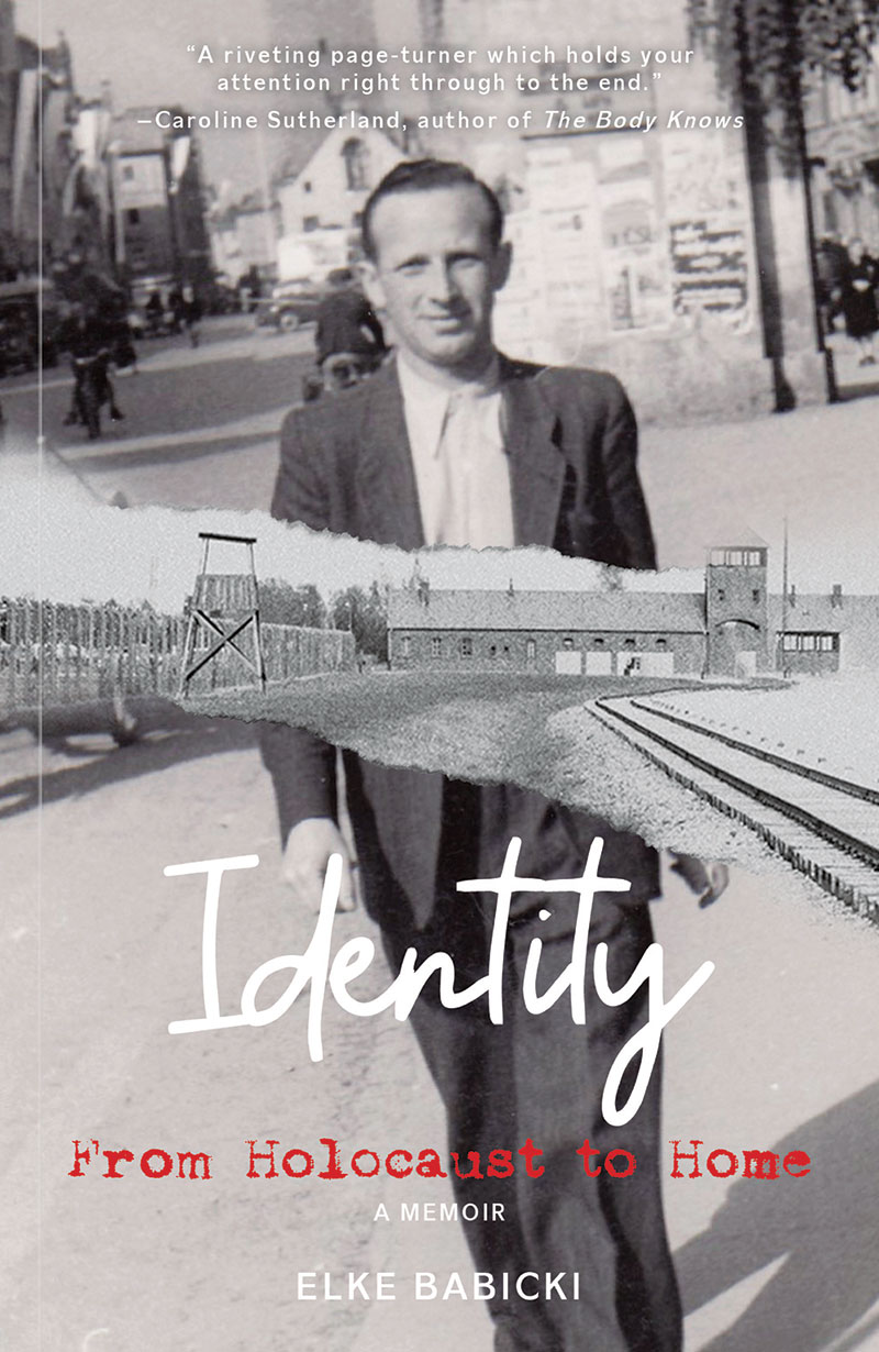 Identity - From Holocaust to Home by Elke Babicki